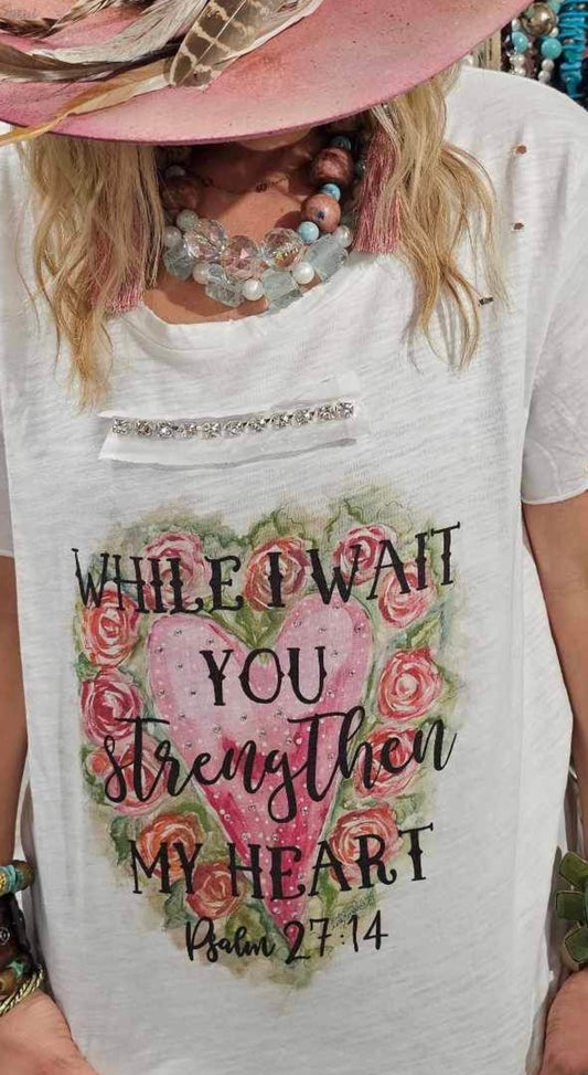 Strengthen My Heart tattered Tee